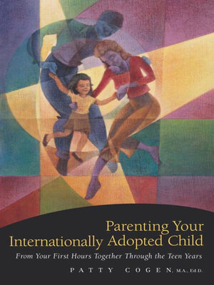 Parenting Your Internationally Adopted Child - ebook